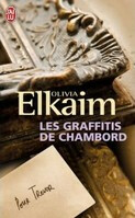 Les graffitis de Chambord - Olivia Elkaim