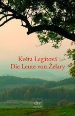 Leute von Želary - Květa Legátová