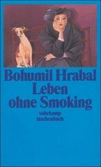 Leben ohne Smoking - Bohumil Hrabal