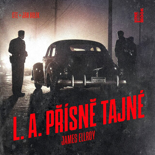 L. A. Přísně tajné - James Ellroy
