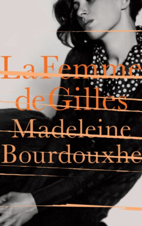 La Femme De Gilles - Faith Evans,Madeleine Bourdouxhe