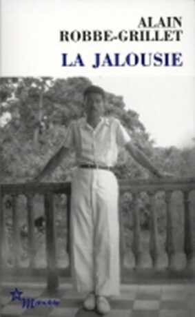 La jalousie - Alain Robbe-Grillet
