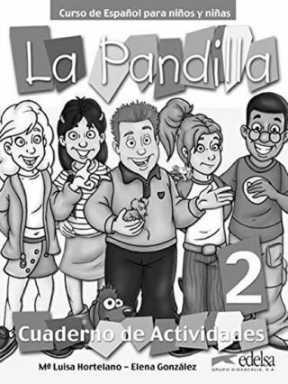 La Pandilla: 2 Cuaderno de actividades - Maria Luisa Hortelano,Elena Hortelano González