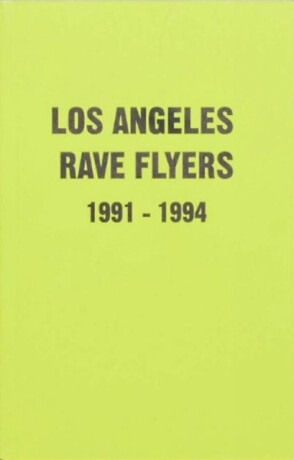 LA Rave Flyers 1991-1994 - Victor Stapf