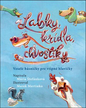 Labky, krídla, chvostíky - Mária Štefánková,Marek Mertinko