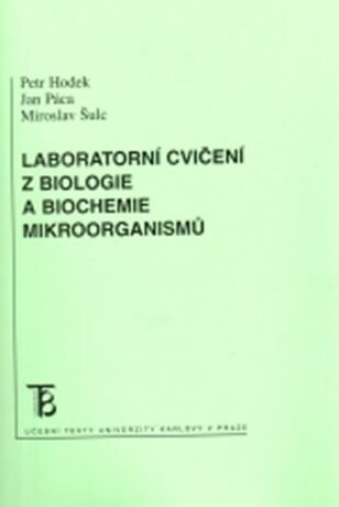 Laboratorní cvičení z biologie a biochemie mikroorganismů - Hodek Petr