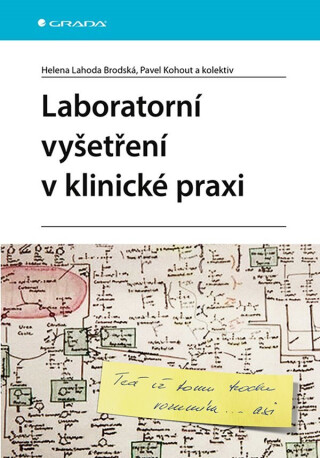 Laboratorní vyšetření v klinické praxi - MUDr. Pavel Kohout,Brodská Lahoda Helena