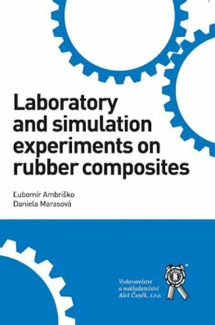 Laboratory and simulation experiments on rubber composites - Ambriško Ľubomír