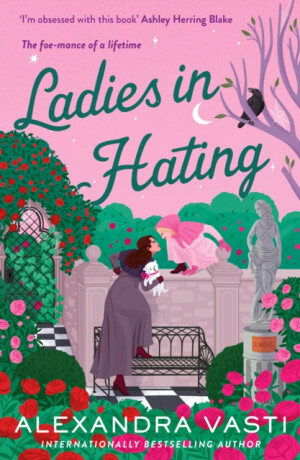 Ladies in Hating - Alexandra Vasti
