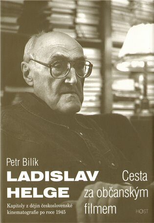 Ladislav Helge Cesta za občanským filmem - Petr Bilík