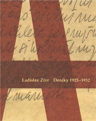 Ladislav Zívr. Deníky 1925 -1932 - Tomáš Hylmar