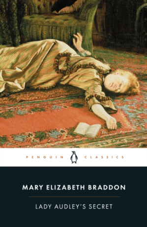 Lady Audley's Secret - Mary Elizabeth Braddonová