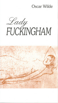 Lady Fuckingham - Oscar Wilde,Rudolf Svoboda