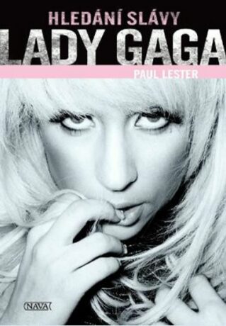 Lady Gaga Hledání slávy - Lester Paul