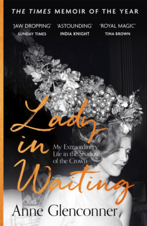 Lady in Waiting - Anne Glenconnerová