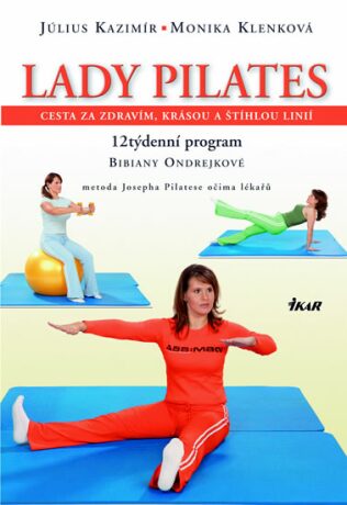 Lady Pilates - Július Kazimír,Monika Klenková