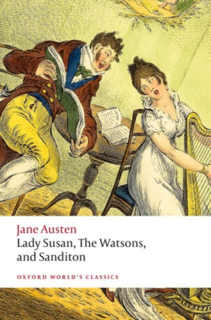 Lady Susan, The Watsons, and Sanditon - Jane Austenová