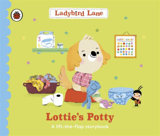 Ladybird Lane: Lottie's Potty - Nora Dare