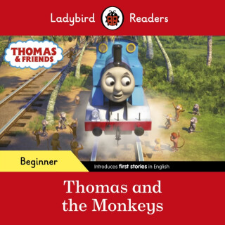 Ladybird Readers Beginner Level - Thomas the Tank Engine - Thomas and the Monkeys (ELT Graded Reader) - Ladybird,Thomas the Tank Engine