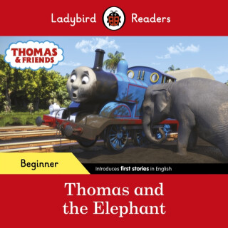 Ladybird Readers Beginner Level - Thomas the Tank Engine - Thomas and the Elephant (ELT Graded Reader) - Ladybird,Thomas the Tank Engine