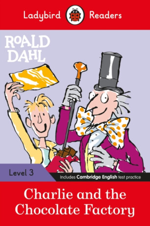 Ladybird Readers Level 3 - Roald Dahl - Charlie and the Chocolate Factory (ELT Graded Reader) - Roald Dahl,Ladybird
