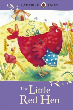 Ladybird Tales: The Little Red Hen - 
