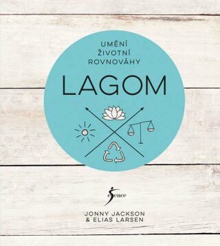 Lagom - Umění životní rovnováhy - Elias Larsen,Jonny Jackson
