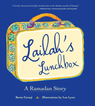 Lailah's Lunchbox - Reem Faruqi