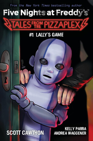 Lally's Game: An AFK Book (Five Nights at Freddy's: Tales from the Pizzaplex #1) - Scott Cawthon,Andrea Waggener,Kelly Parra