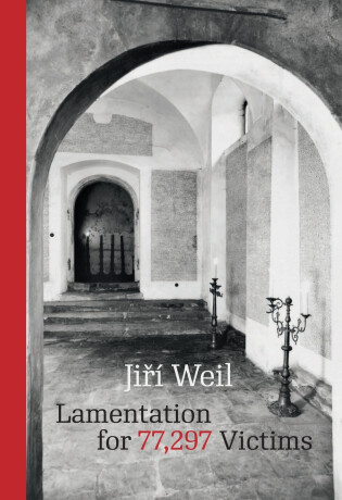 Lamentation for 77,297 Victims - Jiří Weil
