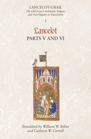 Lancelot-Grail: 5. Lancelot part V and VI - 