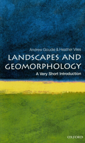 Landscapes and Geomorphology - Andrew S.  Goudie,Heather  Viles