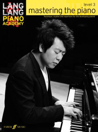 Lang Lang Piano Academy: mastering the piano level 3 - Lang Lang