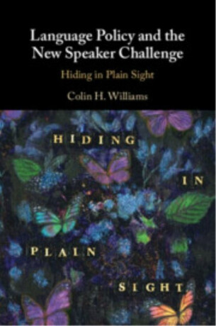 Language Policy and the New Speaker Challenge - Colin H.  Williams