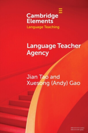 Language Teacher Agency - Jian Tao,Xuesong  (University of New South Wales, Sydney) Gao