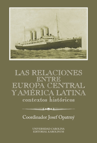 Las relaciones entre Europa Cenral y América Latina - Josef Opatrný