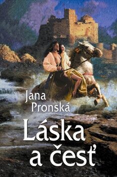 Láska a česť - Jana Pronská