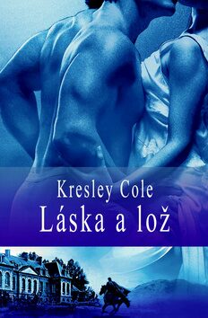 Láska a lož - Kresley Coleová