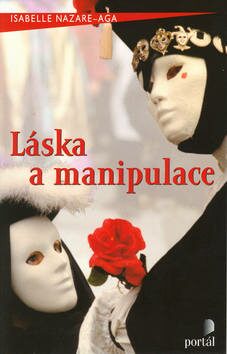 Láska a manipulace - Isabelle Nazare-Aga