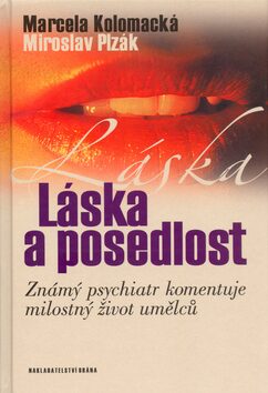 Láska a posedlost - Miroslav Plzák,Marcela Kolomacká