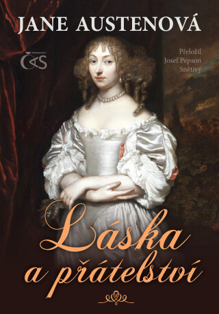 Láska a přátelství - Jane Austenová,Josef Snětivý