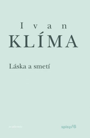 Láska a smetí - Ivan Klíma