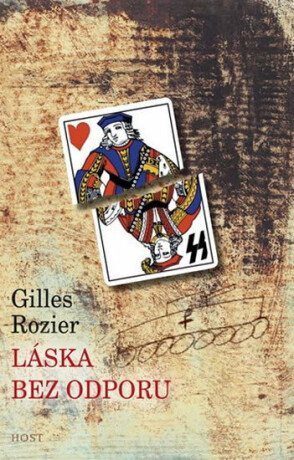 Láska bez odporu - Rozier Gilles