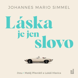 Láska je jen slovo - Johannes Mario Simmel