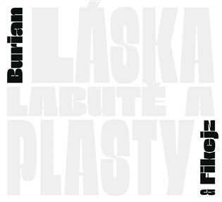 Láska, labutě a plasty - Jan Burian