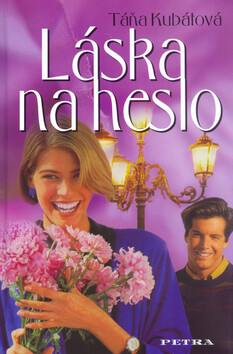 Láska na heslo - Táňa Kubátová