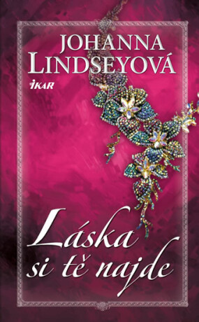 Láska si tě najde - Johanna Lindseyová