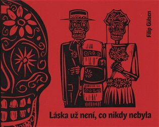 Láska už není, co nikdy nebyla - Filip Gűlsen