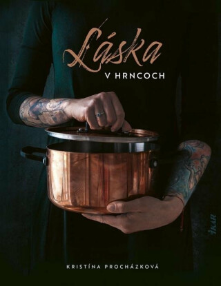 Láska v hrncoch (slovensky) - Kristina Procházková