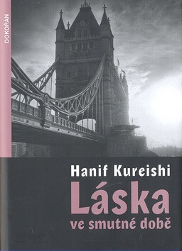 Láska ve smutné době - Hanif Kureishi
